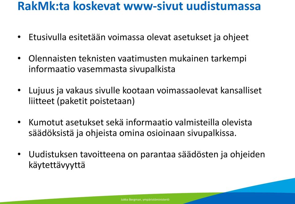 kansalliset liitteet (paketit poistetaan) Kumotut asetukset sekä informaatio valmisteilla olevista säädöksistä ja ohjeista