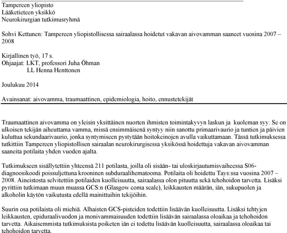 nuorten ihmisten toimintakyvyn laskun ja kuoleman syy.