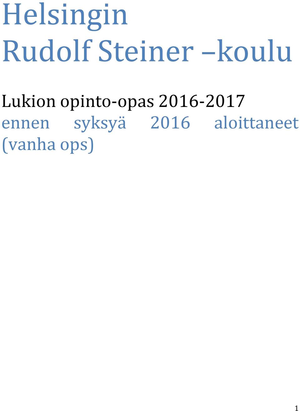 2016-2017 ennen syksyä