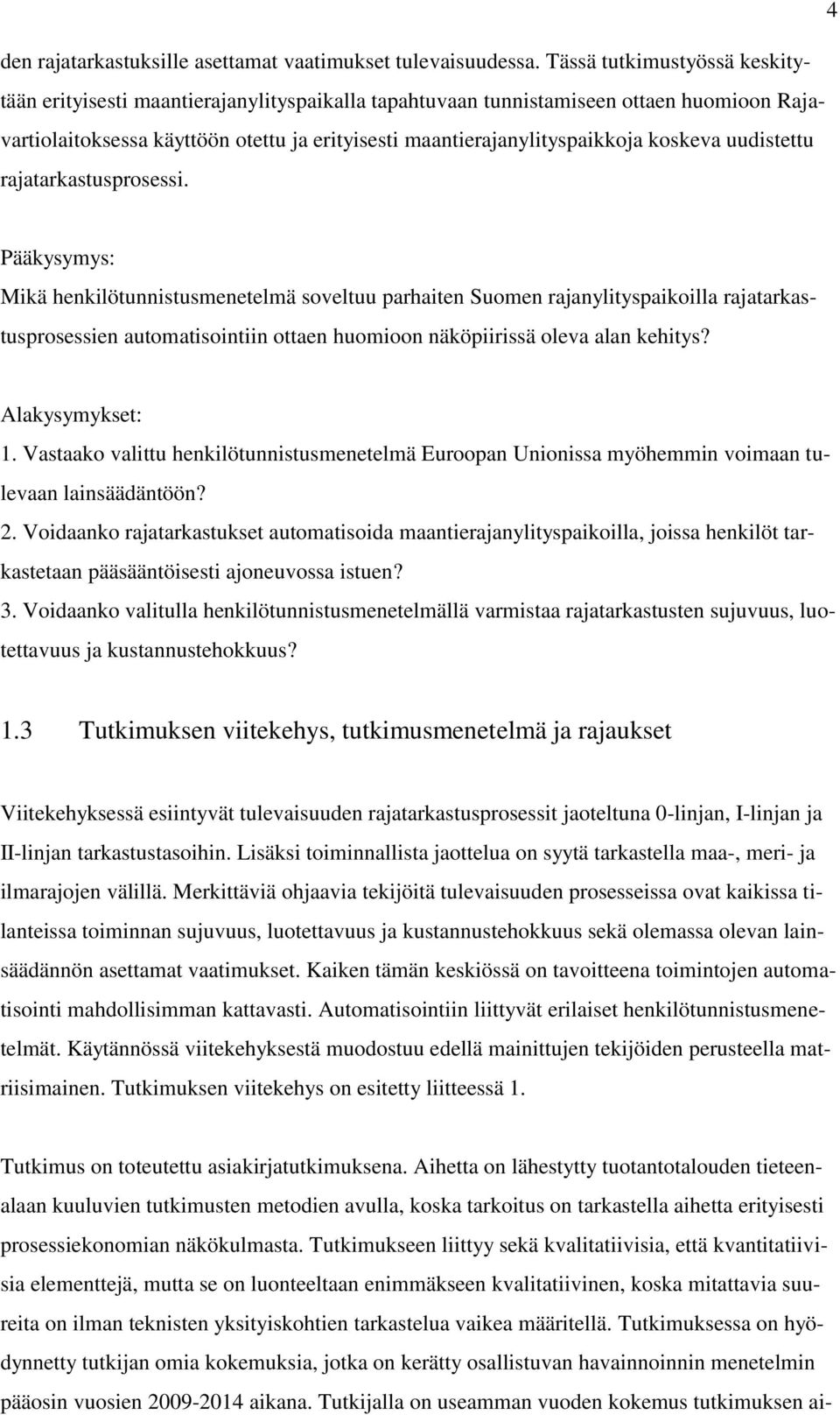 koskeva uudistettu rajatarkastusprosessi.