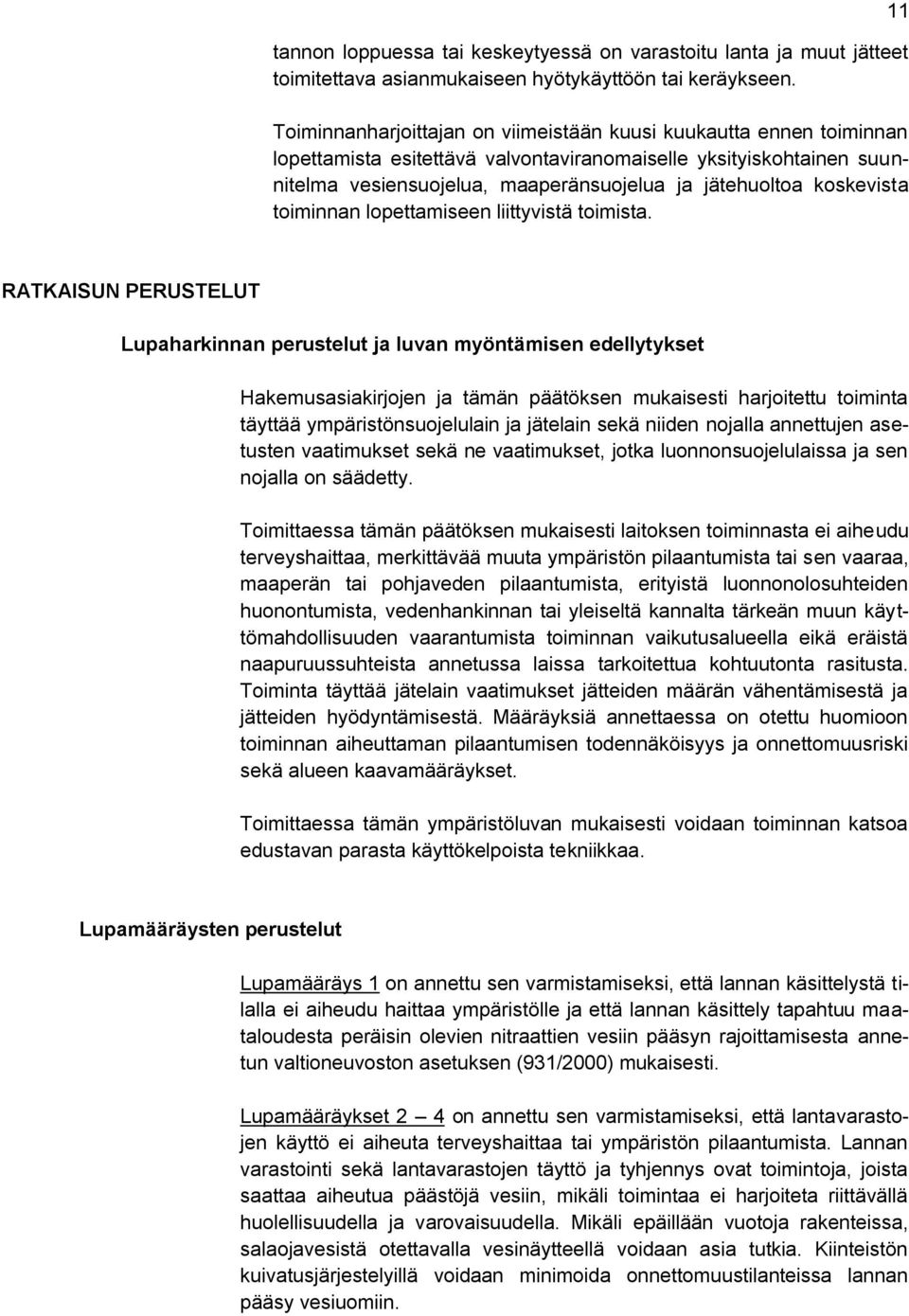 koskevista toiminnan lopettamiseen liittyvistä toimista.