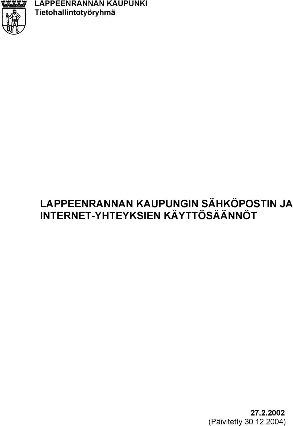 KAUPUNGIN SÄHKÖPOSTIN JA