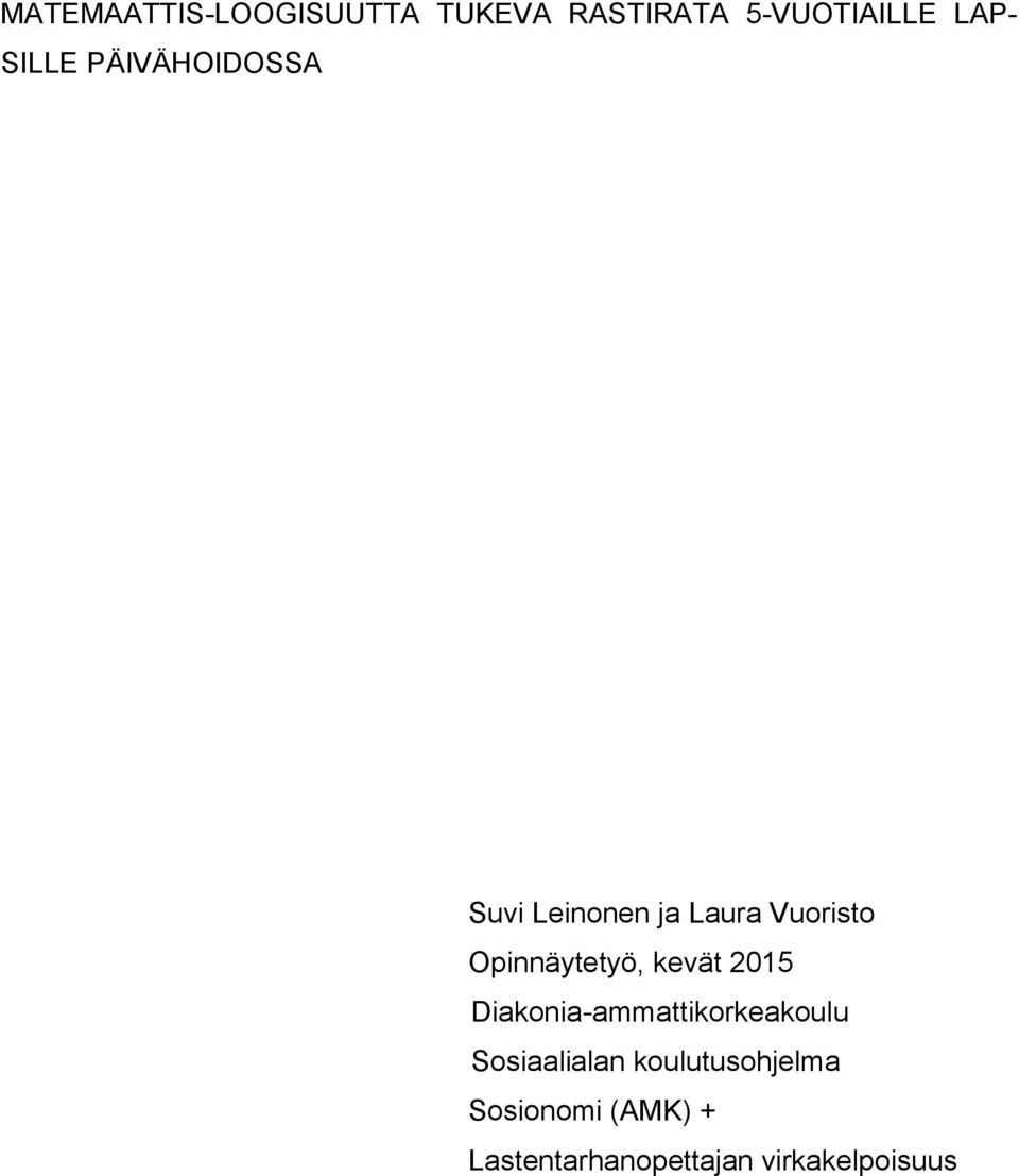 Opinnäytetyö, kevät 2015 Diakonia-ammattikorkeakoulu