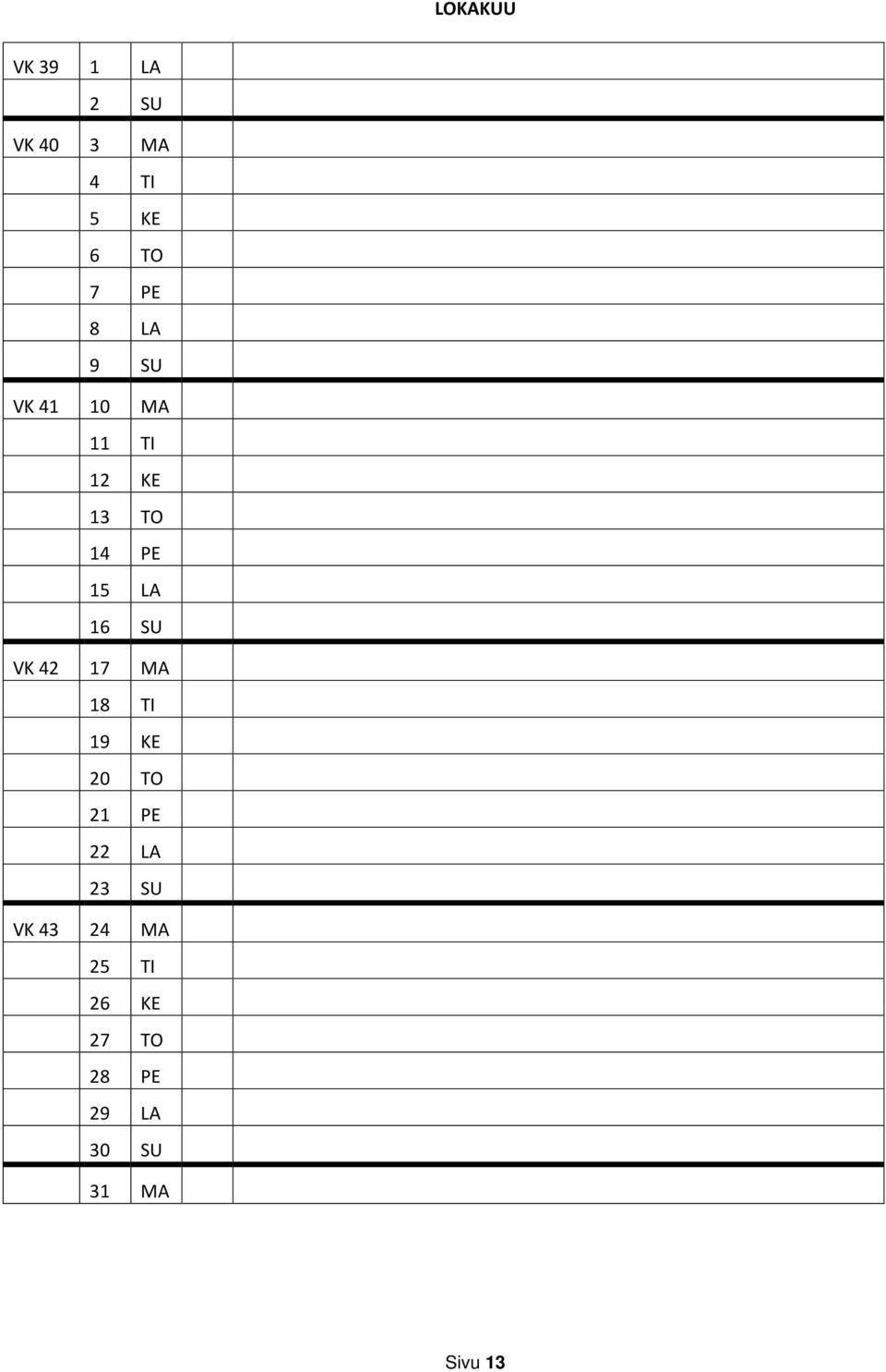 SU VK 42 17 MA 18 TI 19 KE 20 TO 21 PE 22 LA 23 SU VK