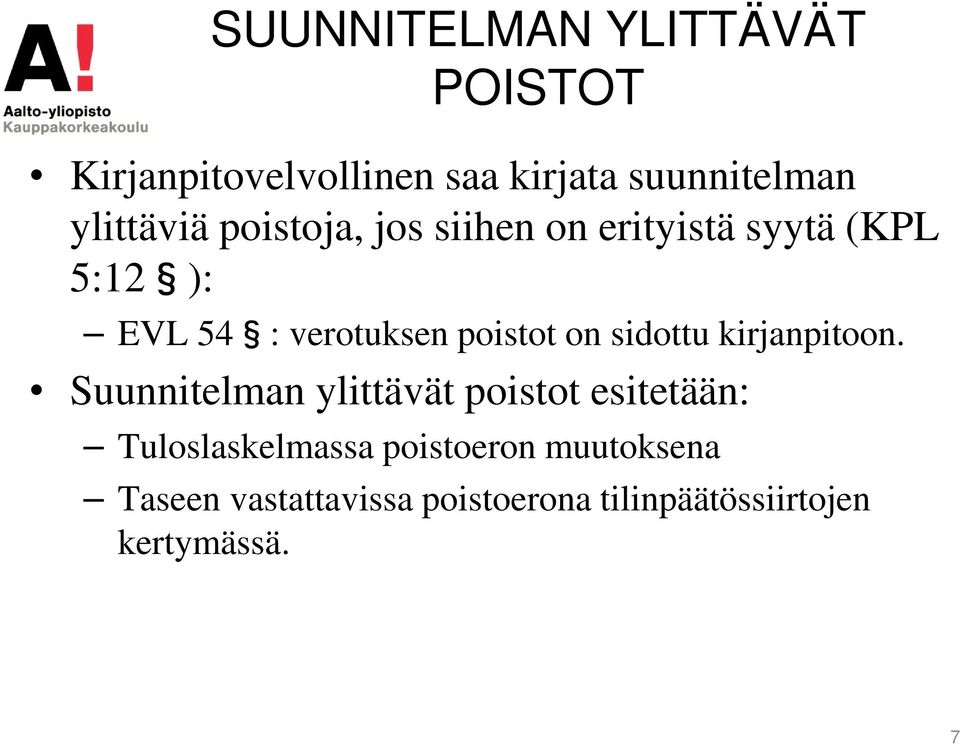 poistot on sidottu kirjanpitoon.