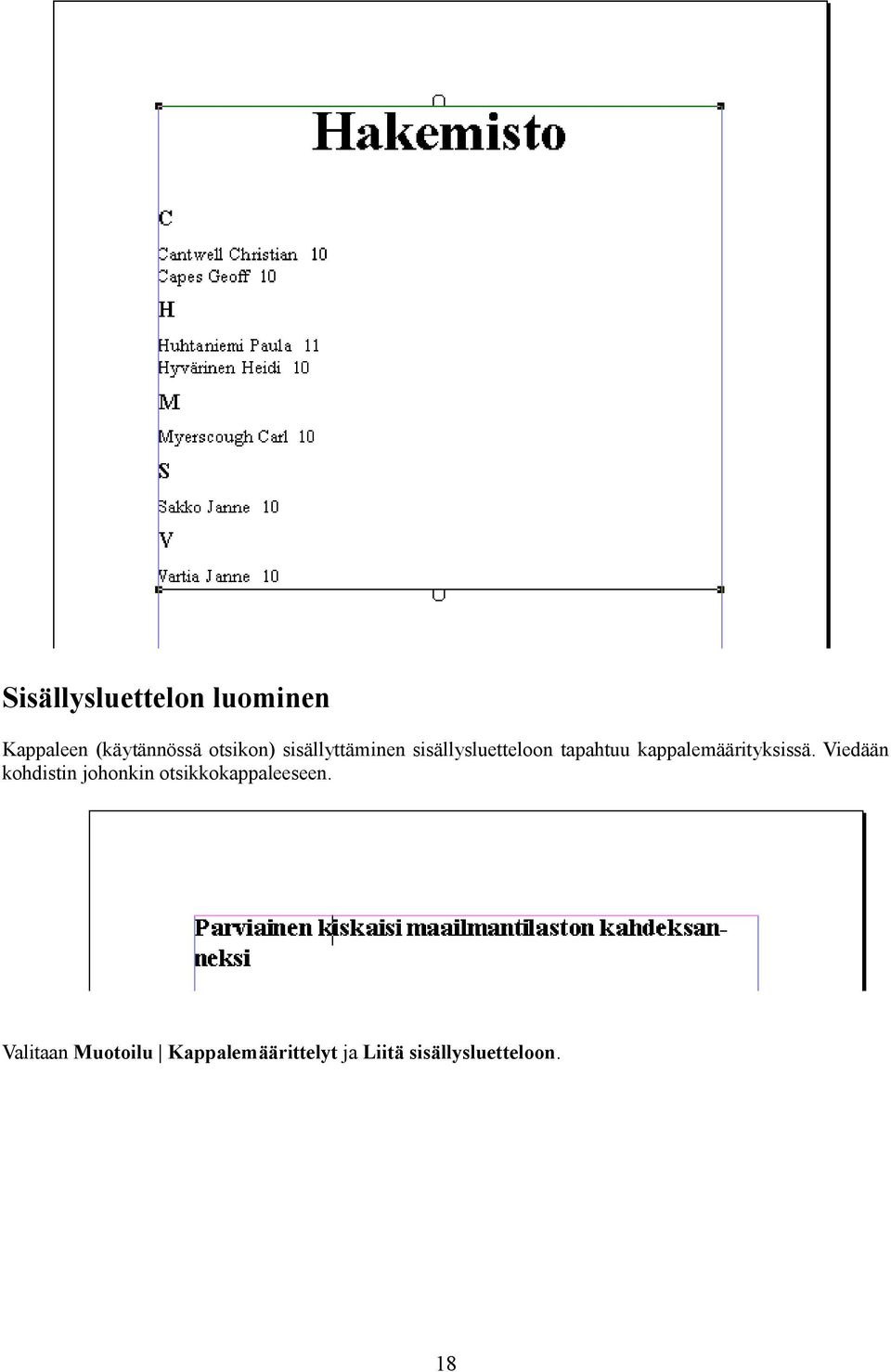 kappalemäärityksissä.