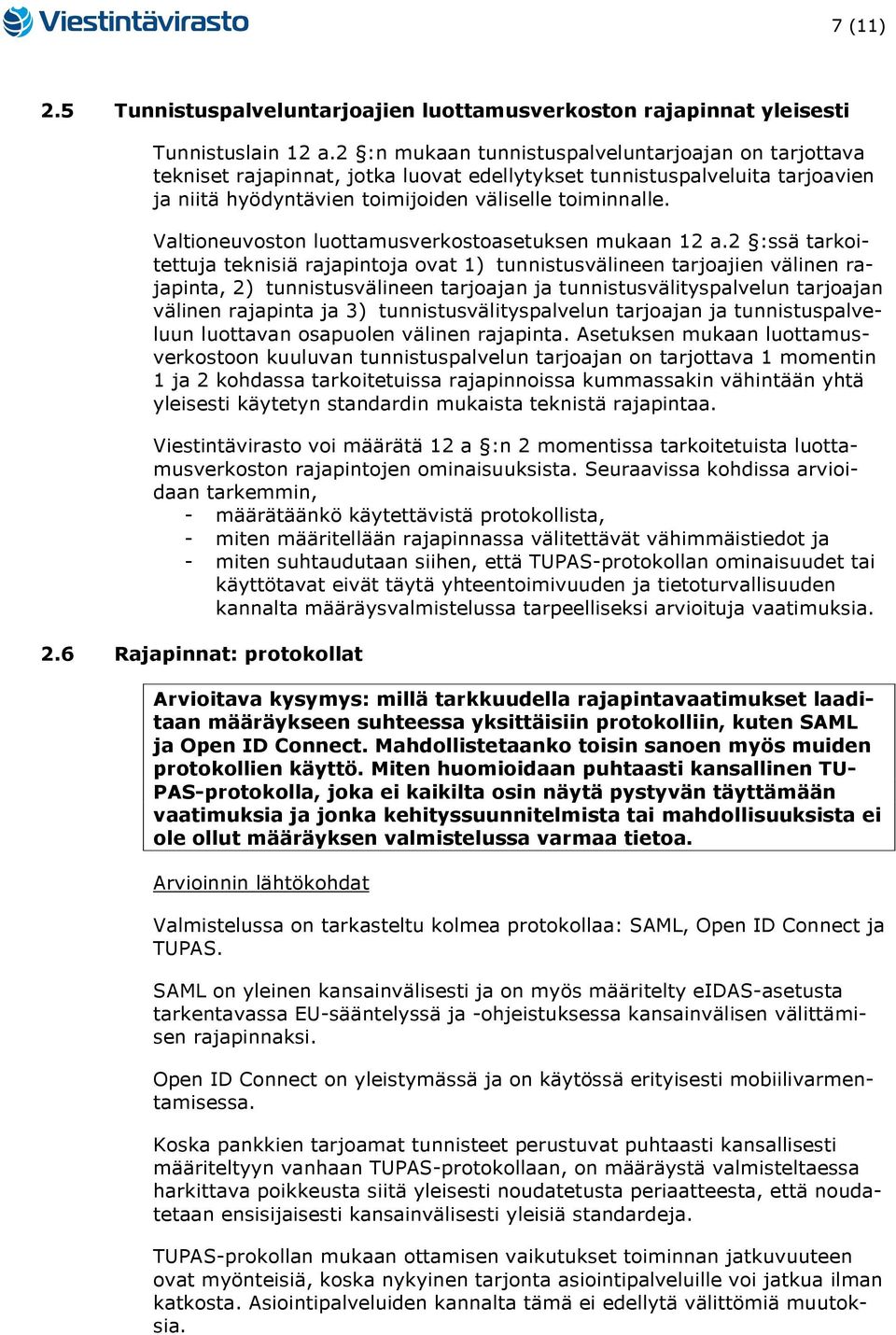 Valtioneuvoston luottamusverkostoasetuksen mukaan 12 a.