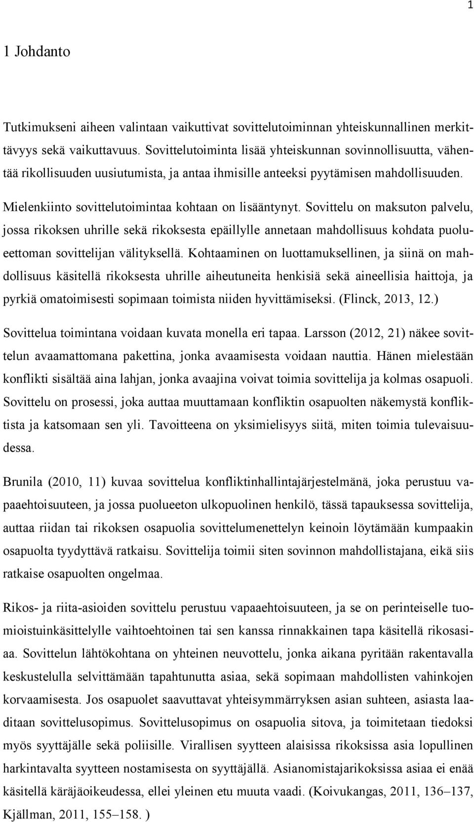 Mielenkiinto sovittelutoimintaa kohtaan on lisääntynyt.