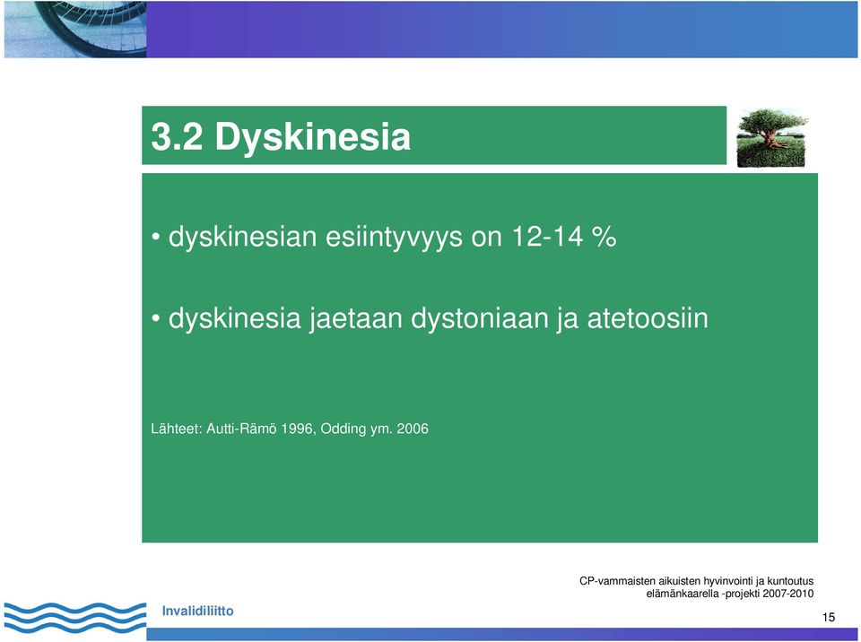 jaetaan dystoniaan ja atetoosiin