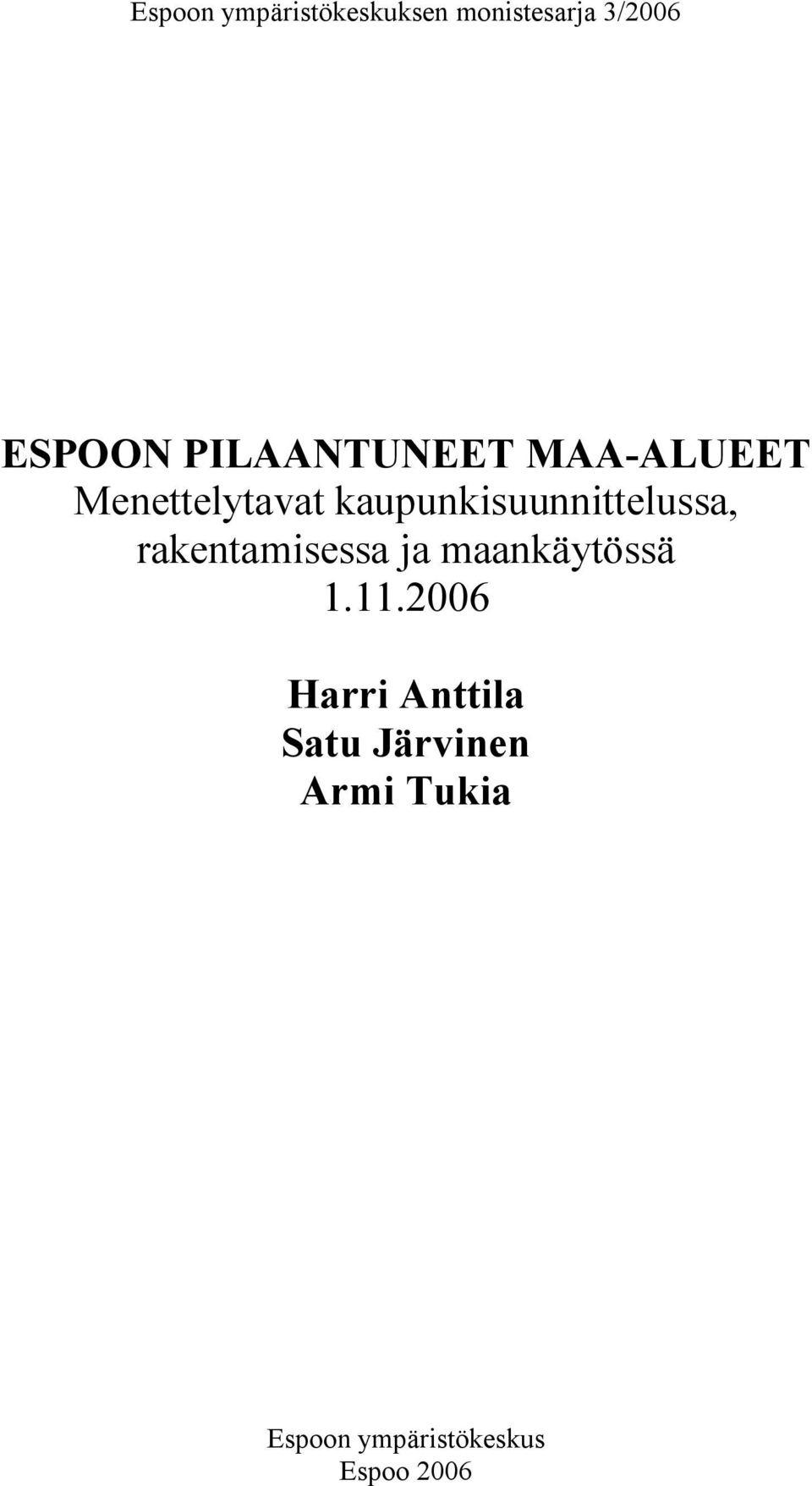 kaupunkisuunnittelussa, rakentamisessa ja maankäytössä 1.