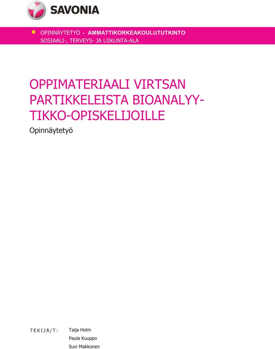 PARTIKKELEISTA BIOANALYY- TIKKO-OPISKELIJOILLE