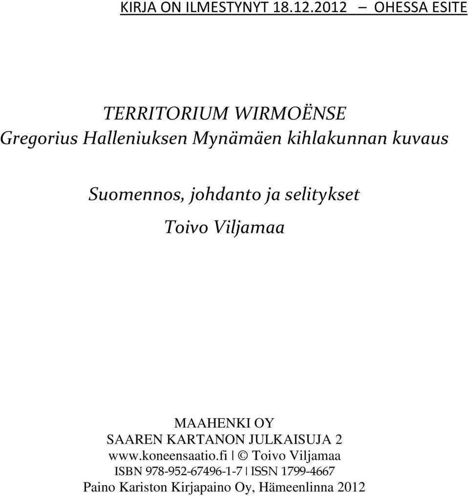 kihlakunnan kuvaus Suomennos, johdanto ja selitykset Toivo Viljamaa MAAHENKI OY