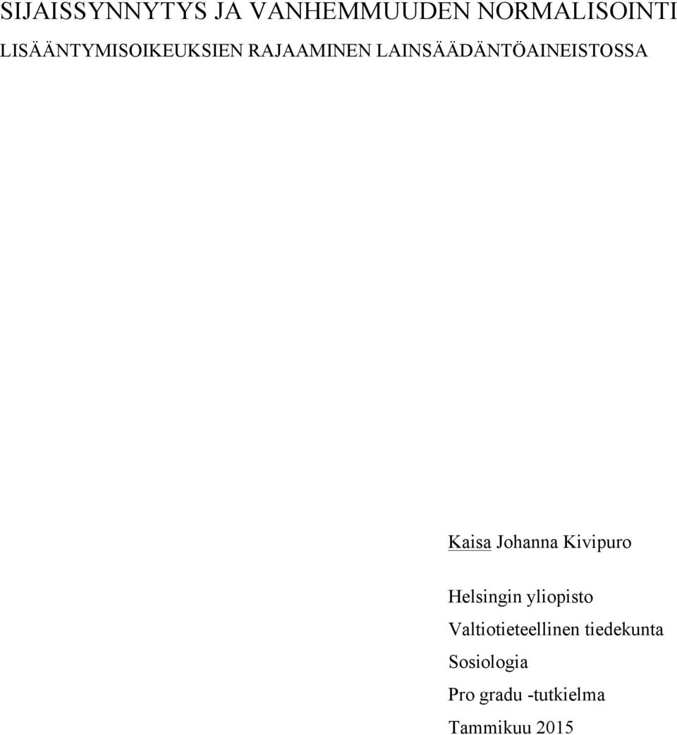 LAINSÄÄDÄNTÖAINEISTOSSA Kaisa Johanna Kivipuro