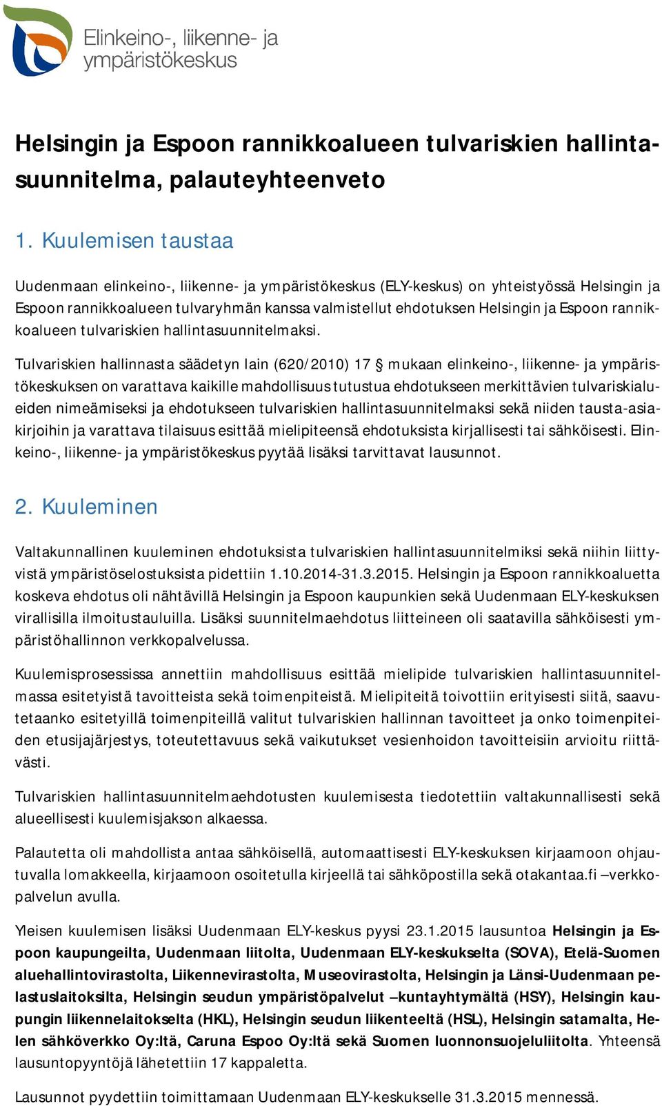 rannikkoalueen tulvariskien hallintasuunnitelmaksi.