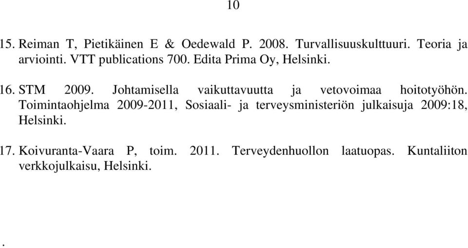 Johtamisella vaikuttavuutta ja vetovoimaa hoitotyöhön.