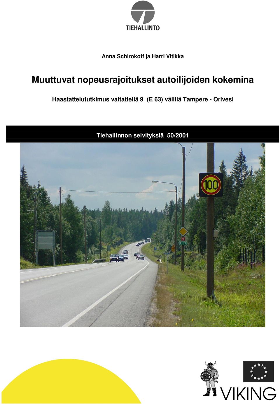 Haastattelututkimus valtatiellä 9 (E 63)