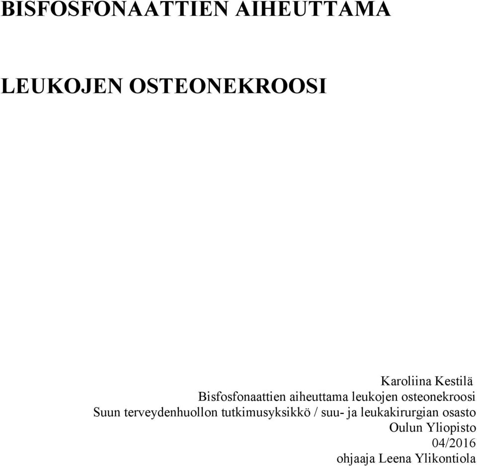 osteonekroosi Suun terveydenhuollon tutkimusyksikkö / suu-