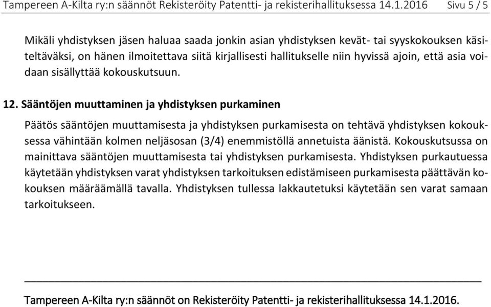 että asia voidaan sisällyttää kokouskutsuun. 12.