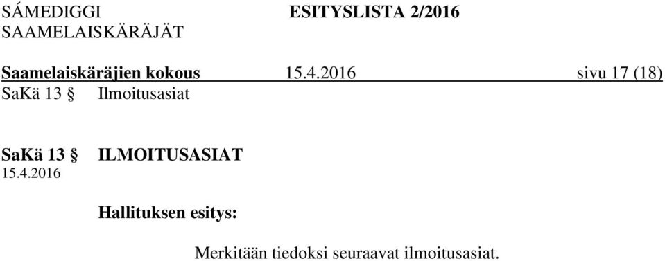 ILMOITUSASIAT Hallituksen esitys: