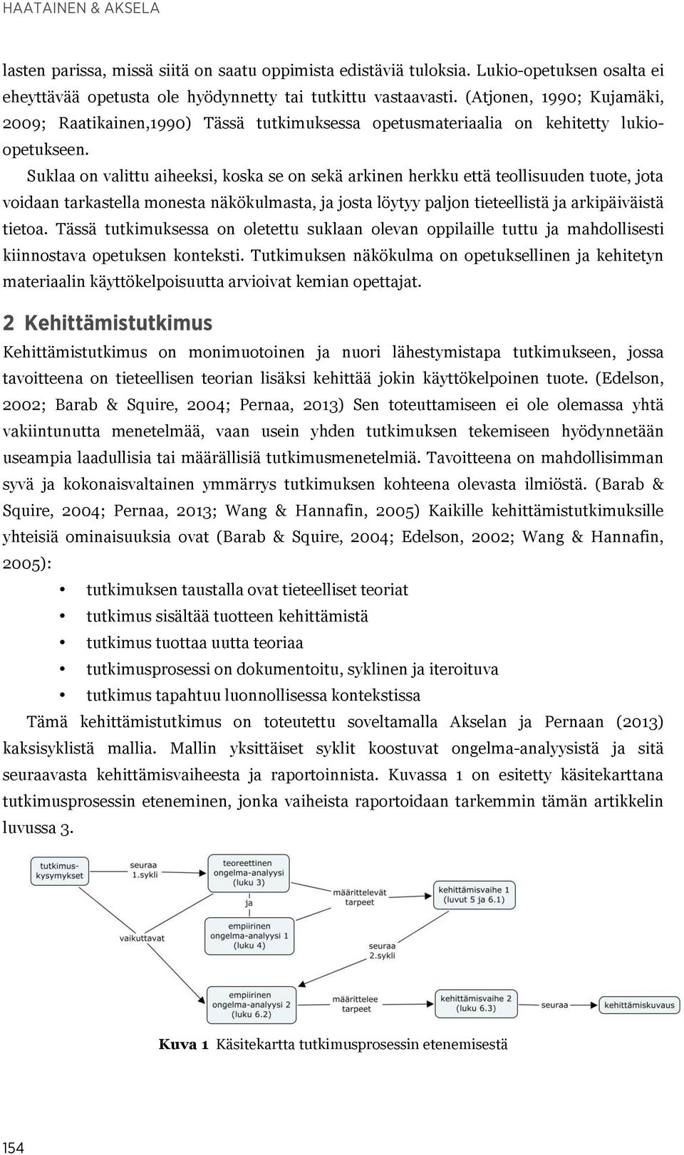 Suklaa on valittu aiheeksi, koska se on sekä arkinen herkku että teollisuuden tuote, jota voidaan tarkastella monesta näkökulmasta, ja josta löytyy paljon tieteellistä ja arkipäiväistä tietoa.
