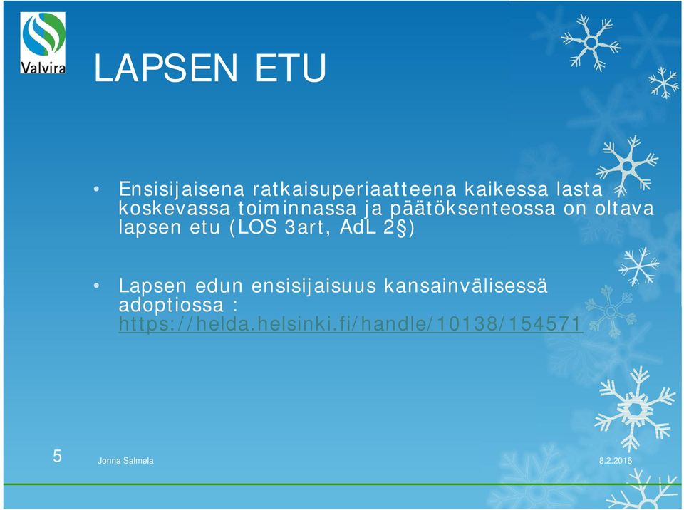 etu (LOS 3art, AdL 2 ) Lapsen edun ensisijaisuus