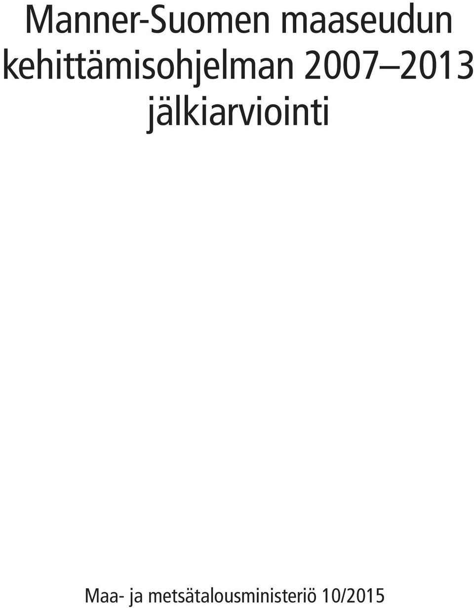 2013 jälkiarviointi Maa-