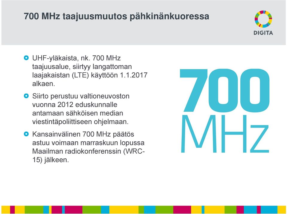 Siirto perustuu valtioneuvoston vuonna 2012 eduskunnalle antamaan sähköisen median