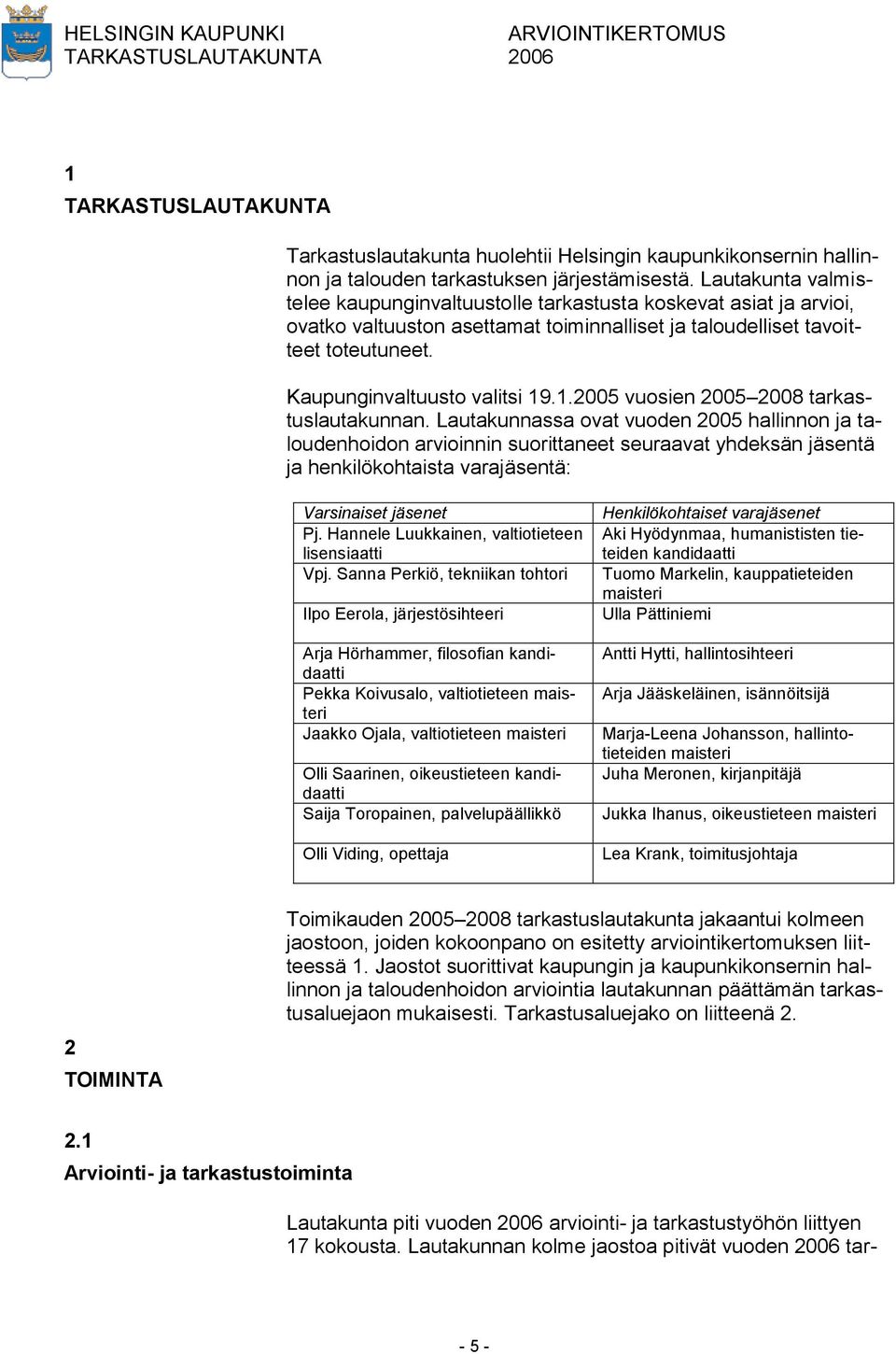.1.2005 vuosien 2005 2008 tarkastuslautakunnan.
