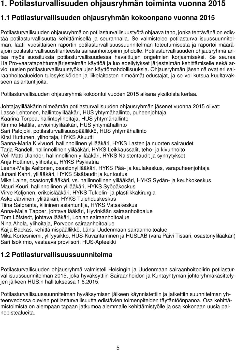 ja seurannalla.
