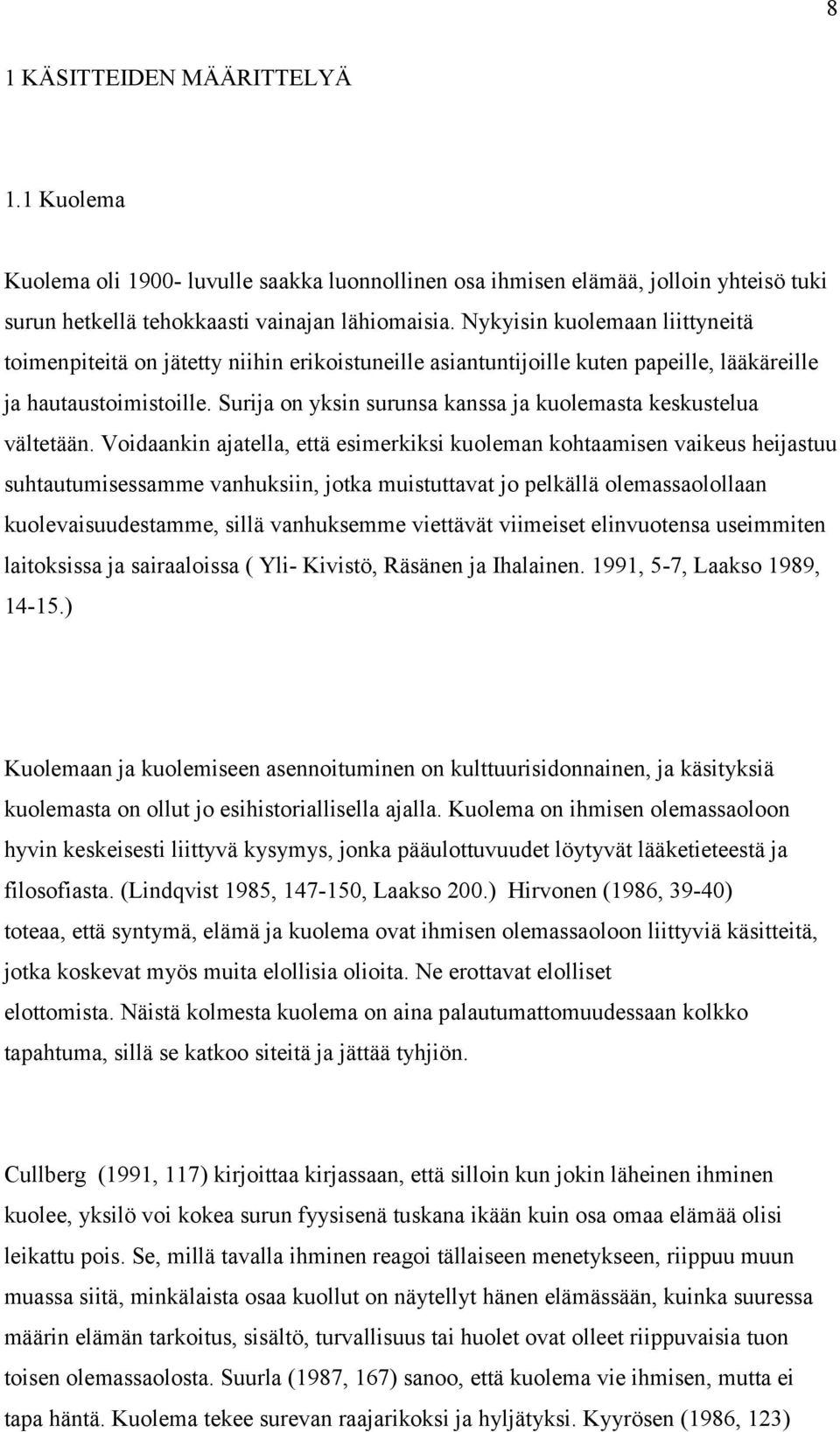 Surija on yksin surunsa kanssa ja kuolemasta keskustelua vältetään.