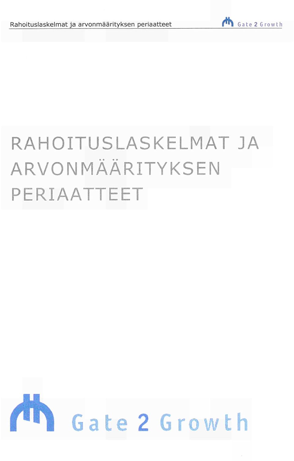 Λ Gate 2 Growth RAHOITUSLASKELMAT