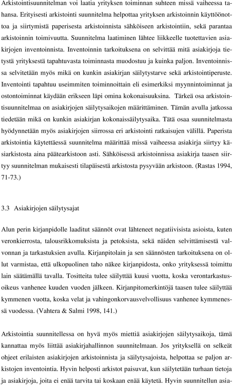 Suunnitelma laatiminen lähtee liikkeelle tuotettavien asiakirjojen inventoinnista.