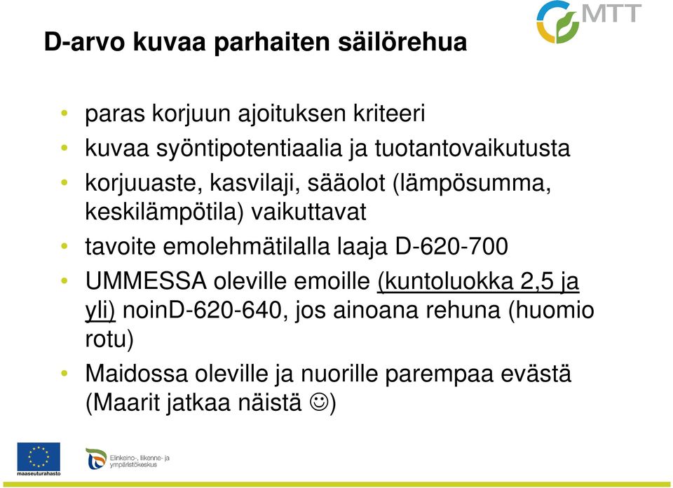 emolehmätilalla laaja D-620-700 UMMESSA oleville emoille (kuntoluokka 2,5 ja yli) noind-620-640,