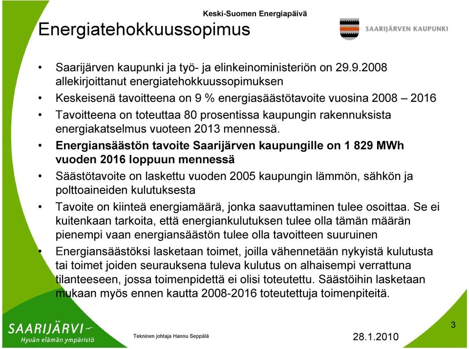 energiakatselmus vuoteen 2013 mennessä.