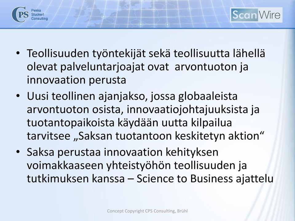 innovaatiojohtajuuksista ja tuotantopaikoista käydään uutta kilpailua tarvitsee Saksan tuotantoon