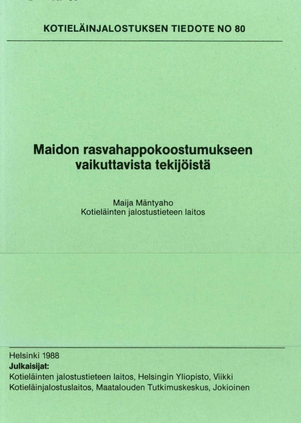 laitos Helsinki 1988 Julkaisijat: Kotieläinten jalostustieteen laitos,