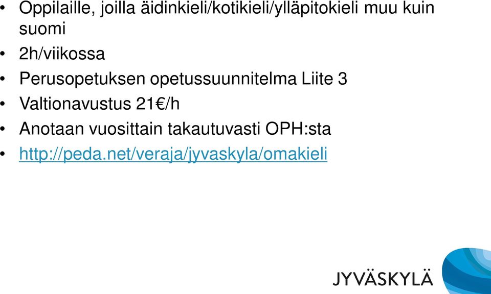 opetussuunnitelma Liite 3 Valtionavustus 21 /h Anotaan