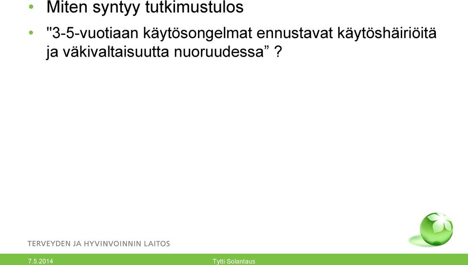 ennustavat käytöshäiriöitä