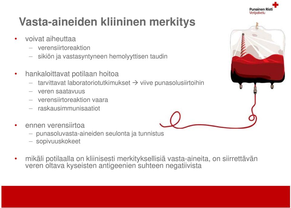 verensiirtoreaktion vaara raskausimmunisaatiot ennen verensiirtoa punasoluvasta-aineiden seulonta ja tunnistus