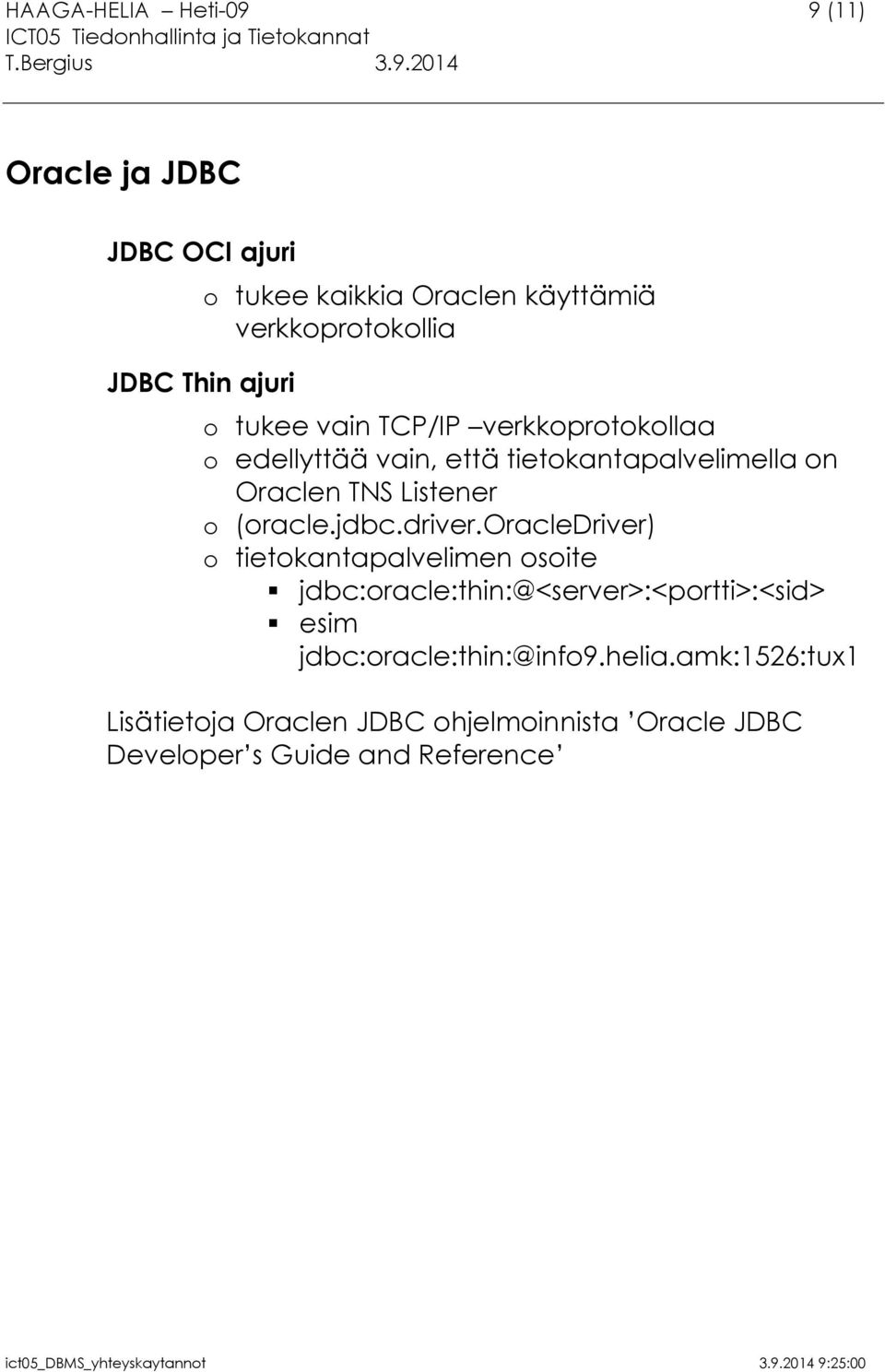 Listener o (oracle.jdbc.driver.