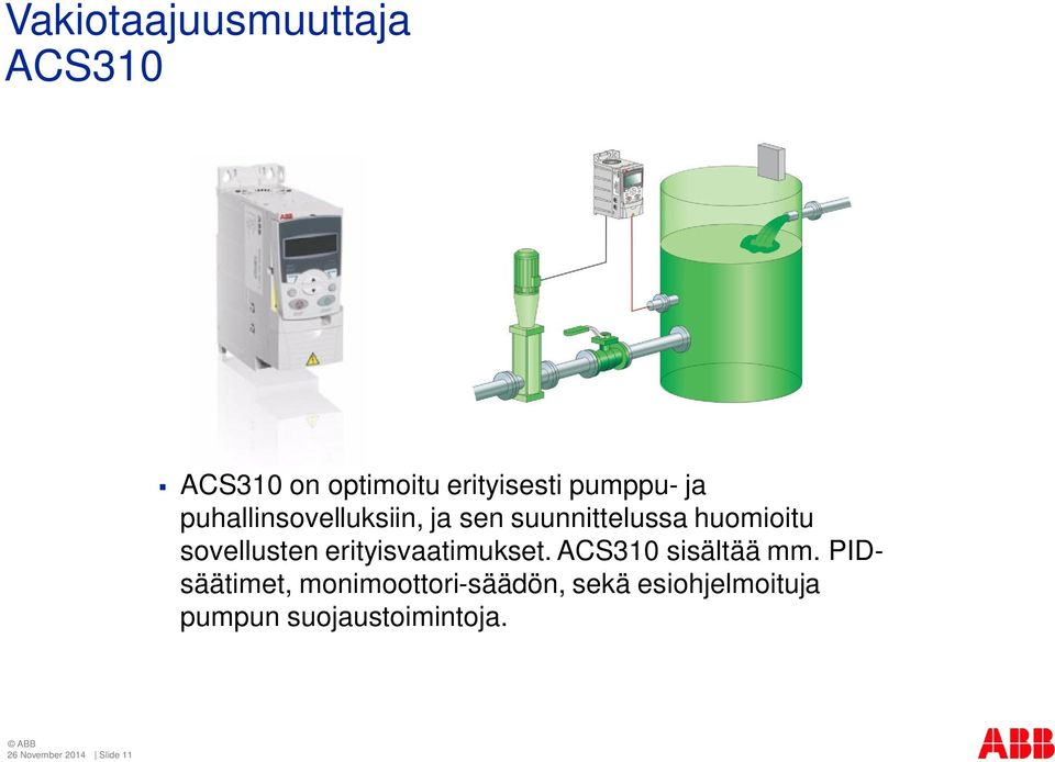 erityisvaatimukset. ACS310 sisältää mm.