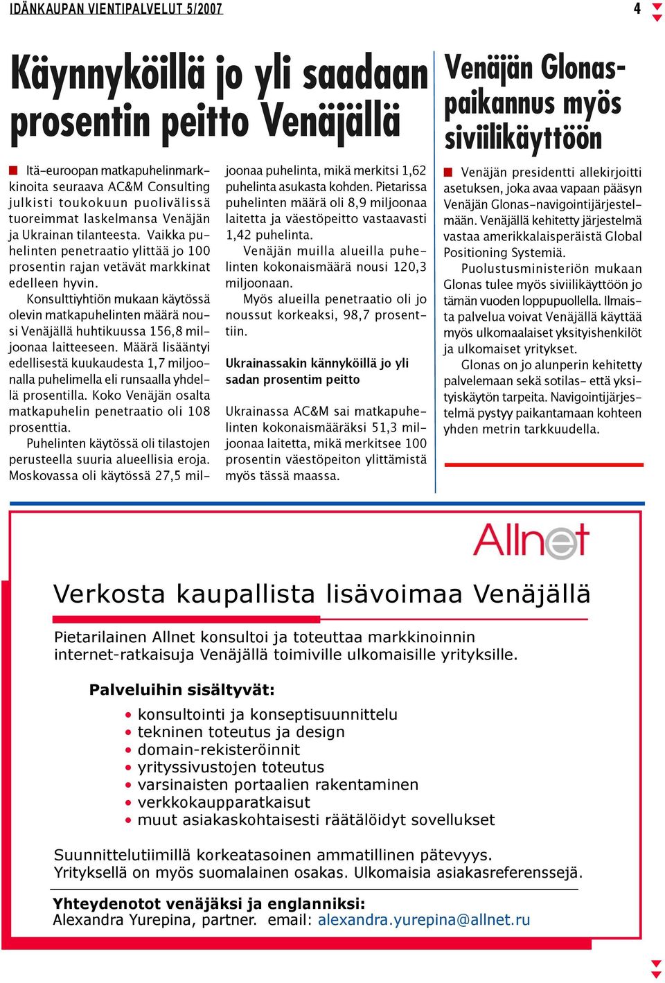 Konsulttiyhtiön mukaan käytössä olevin matkapuhelinten määrä nousi Venäjällä huhtikuussa 156,8 miljoonaa laitteeseen.