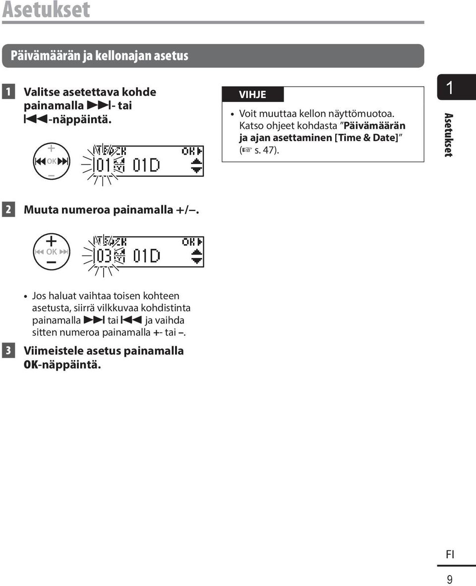 47). 1 Asetukset 2 Muuta numeroa painamalla +/.