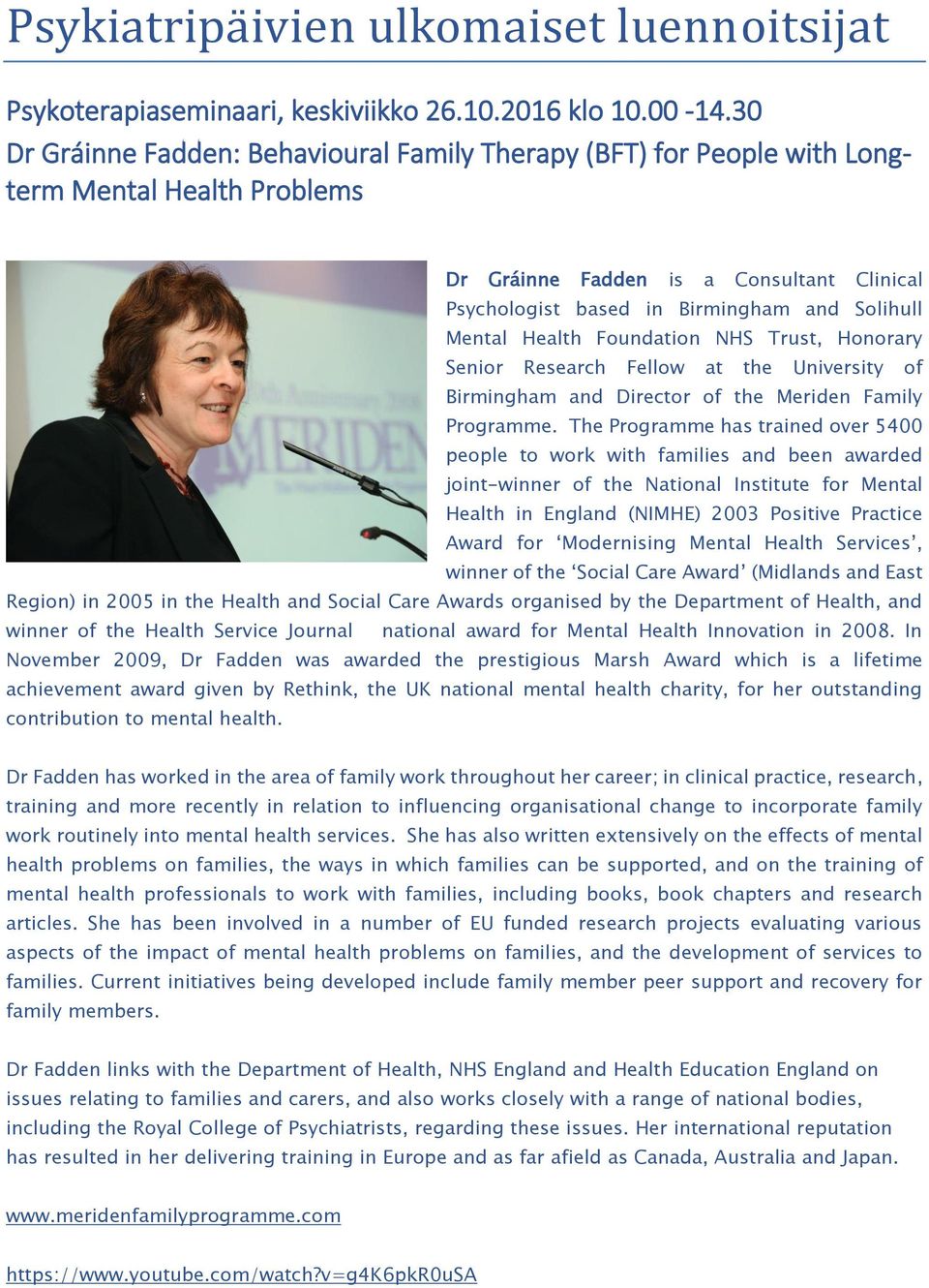 Health Foundation NHS Trust, Honorary Senior Research Fellow at the University of Birmingham and Director of the Meriden Family Programme.