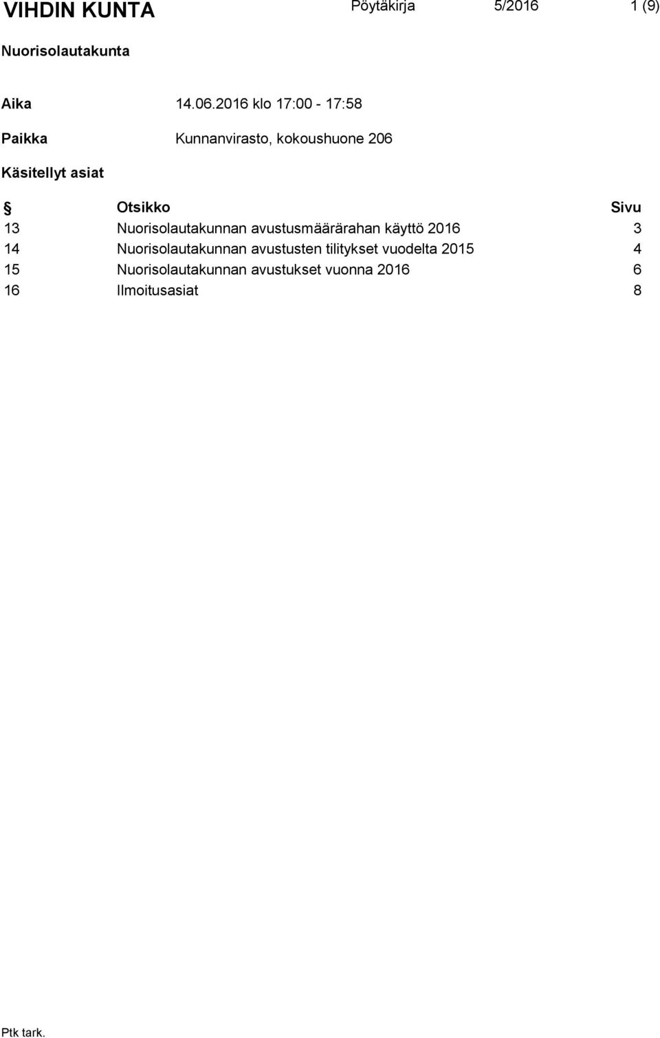 Otsikko Sivu 13 Nuorisolautakunnan avustusmäärärahan käyttö 2016 3 14