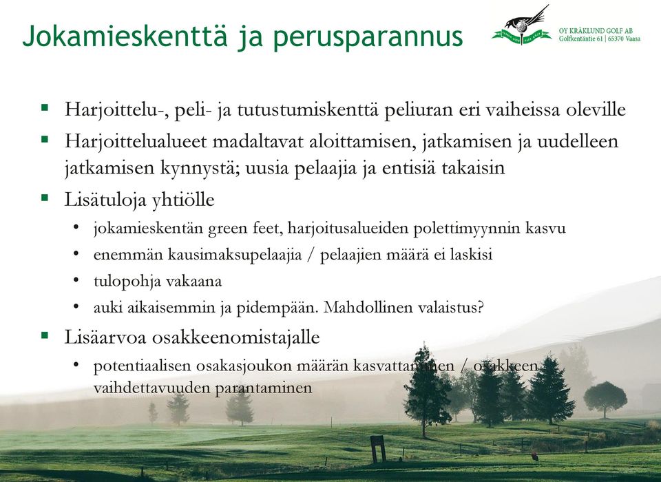 feet, harjoitusalueiden polettimyynnin kasvu enemmän kausimaksupelaajia / pelaajien määrä ei laskisi tulopohja vakaana auki aikaisemmin ja