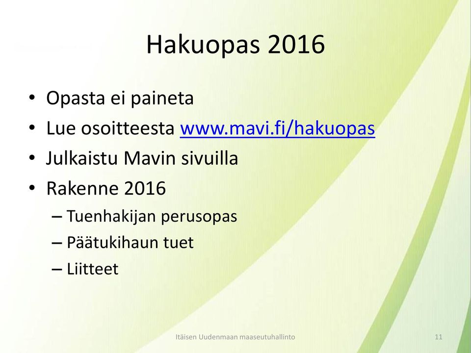 fi/hakuopas Julkaistu Mavin sivuilla Rakenne