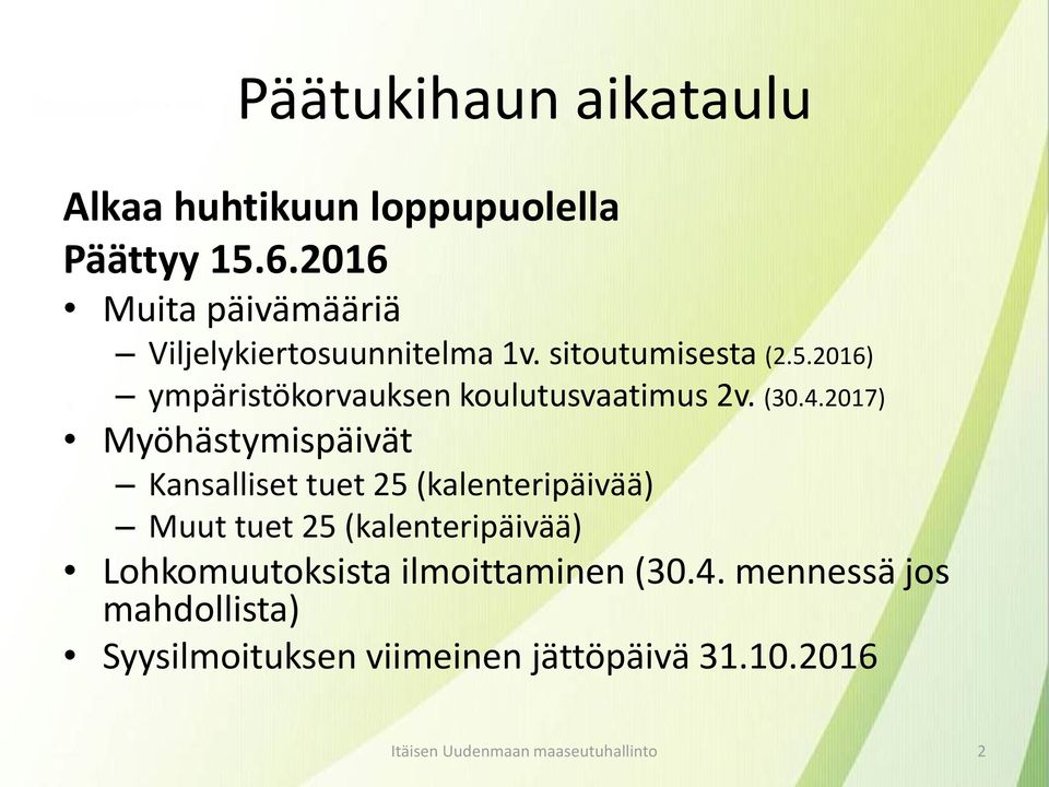2016) ympäristökorvauksen koulutusvaatimus 2v. (30.4.