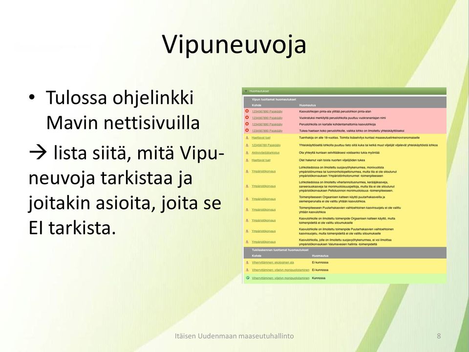 Vipuneuvoja tarkistaa ja joitakin asioita,