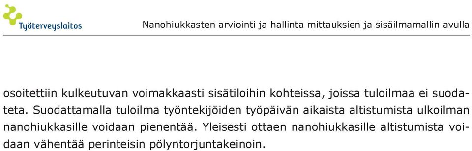 Suodattamalla tuloilma työntekijöiden työpäivän aikaista altistumista